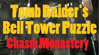 Tomb Raider  Chasm Monastery Bell Tower Puzzle [upl. by Mayfield]