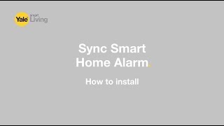 How to install the Yale Sync Smart Home Alarm [upl. by Nnylsor]