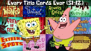 Every SpongeBob Title Card Ever Season 112 [upl. by Jegger]