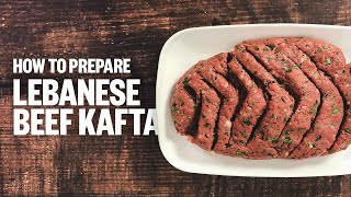 How to Prepare Lebanese Beef Kafta  طريقة تحضير الكفتة في المنزل [upl. by Car370]