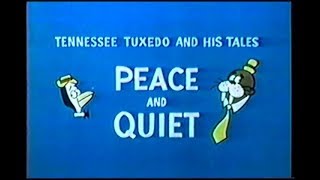 Tennessee Tuxedo quotPeace and Quietquot unrestored [upl. by Sternberg]