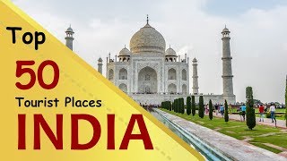 quotINDIAquot Top 50 Tourist Places  India Tourism [upl. by Aksehcnarf]