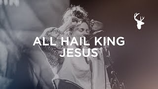 All Hail King Jesus  Steffany Gretzinger  Bethel Music Worship [upl. by Airolg62]