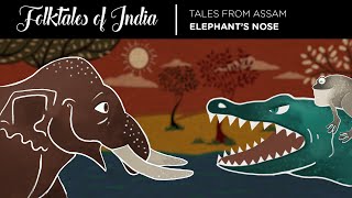 Folktales of India  Tales from Assam  The Elephants Nose [upl. by Vevina]