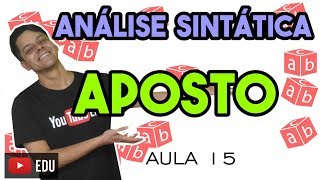 Análise Sintática I  Aula 15 Aposto [upl. by Kcirdor]