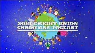 2013 Credit Union Christmas Pageant [upl. by Danella]