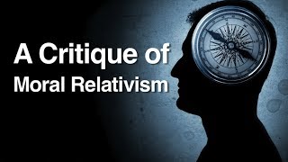 A Critique of Moral Relativism [upl. by Palestine]