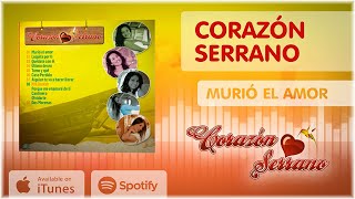 Corazón Serrano  Murió el amor [upl. by Atibat]