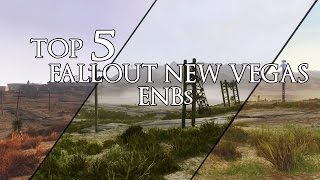 Top 5 Fallout New Vegas Enbs  Mod Showcase [upl. by Marge]