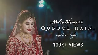 Best Muslim Wedding Video Ever  quot QUBOOL HAIN quot  Karishma  Nafees [upl. by Nnateragram678]