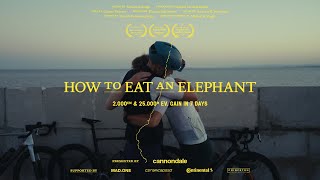 How to Eat an Elephant A Cycling Documentary [upl. by Ellehcor598]