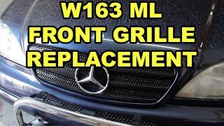 MercedesBenz ML320 W163 Front Grille Replacement [upl. by Hcra]