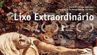 Lixo Extraordinário Documentário Vik Muniz [upl. by Gnihc]