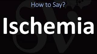 How to Pronounce Ischemia CORRECTLY [upl. by Clauddetta]