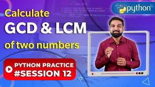 GCD amp LCM of two Numbers in Python  Python Practice 12  Newtum Solutions [upl. by Delora438]