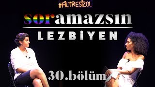 Soramazsın Canlı Lezbiyen I 30 Bölüm [upl. by Ahcsas]