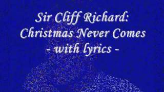 Cliff Richard Christmas Never Comes  with lyrics [upl. by Atcliffe]