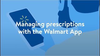 Managing Prescriptions with the Walmart App [upl. by Andert]