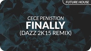 CeCe Peniston  Finally DAZZ 2k15 Remix [upl. by Riha471]