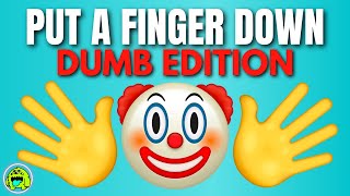 Put A Finger Down Dumb Edition 🤡 [upl. by Zacherie973]