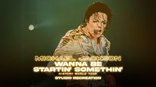 Michael Jackson  Wanna Be Startin Somethin  HIStory World Tour Instrumental Studio Recreation [upl. by Nnylatsyrc]