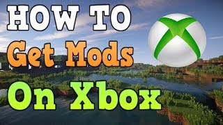 How To Get Mods In Minecraft Xbox One [upl. by Annayram]