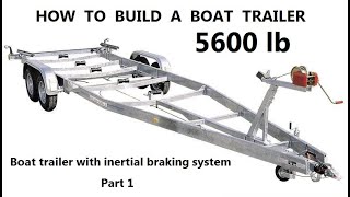 HOW TO DIY BUILD CUSTOM BOAT TRAILER Guide  Part 1 [upl. by Andert]