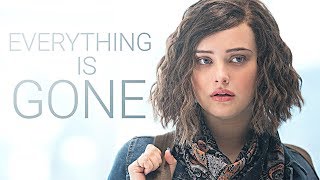 Hannah Baker  Everything Is Gone [upl. by Samohtnhoj]