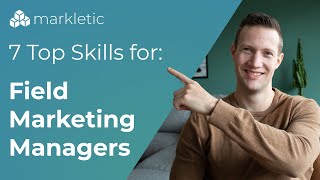 The 7 top skills Field Marketing Managers need to master [upl. by Mllly778]