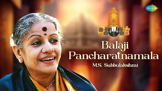 Balaji Pancharatnamala  MS Subbulakshmi  Annamacharya  Kanakadharastavam  Carnatic Music [upl. by Ennayram]