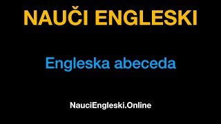 Engleski jezik 1  engleska abeceda  NauciEngleskiOnline [upl. by Melody]