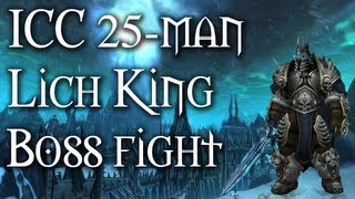 World of Warcraft  Icecrown Citadel 25 man Normal Raid  The Lich King boss fight [upl. by Frohman372]