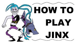 A Glorious Guide on How to Play Jinx [upl. by Annaiek]