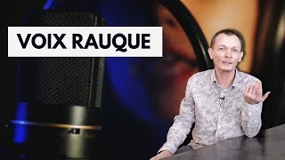 AVOIR UNE VOIX RAUQUE  BienChanter [upl. by Stu]