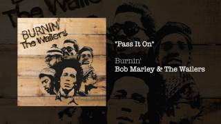 Pass It On 1973  Bob Marley amp The Wailers [upl. by Atirma]