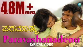 Paravashanadenu Lyric Video  Paramathma  Sonu Nigam  Puneet Rajkumar Deepa Sannidhi [upl. by Oliric63]