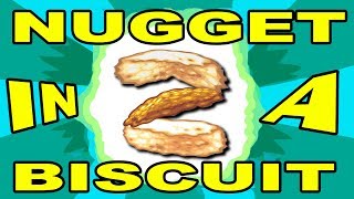 NUGGET in a BISCUIT 2 [upl. by Lolanthe]