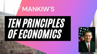 Mankiws Ten Principles of Economics [upl. by Ynahteb]