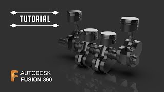 How to design Engine  Piston amp Crank Shaft assembly in Autodesk Fusion 360 [upl. by Ynahirb]