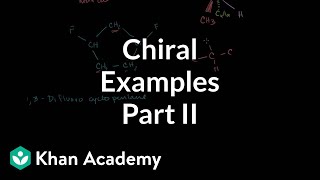 Chiral examples 2  Stereochemistry  Organic chemistry  Khan Academy [upl. by Yxor45]