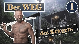 Der Weg des Kriegers  1 Definitionen und Ziel [upl. by Adnerb275]