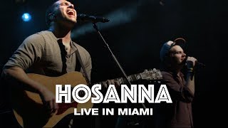 HOSANNA  LIVE IN MIAMI  Hillsong UNITED [upl. by Cirdes]