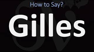 How to Pronounce Gilles CORRECTLY [upl. by Anetsirk992]