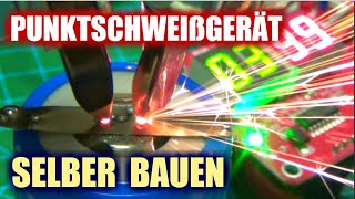 Punktschweißgerät selber bauen spot welder 18650 32700 Schweissgerät Eigenbau Steierung NYD01 [upl. by Turmel]