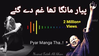 Pyar Manga Tha Ghum Dy Gaye  Full HD  NFAK best Lines  Nusrat Fateh ali khan Best Qawwali Full [upl. by Jamille]