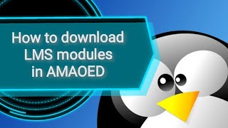 HOW TO DOWNLOAD LMS MODULE IN AMAOED [upl. by Eerpud377]