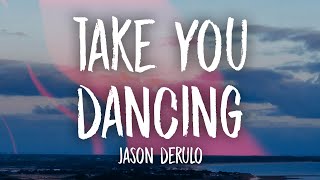 Jason Derulo  Take You Dancing Lyrics [upl. by Danuloff]