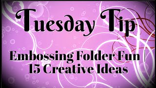 15 Creative Ways to Use Embossing Folders [upl. by Anialeh]