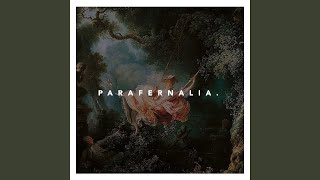 Parafernalia [upl. by Eddy]