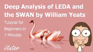 💯 Deep Analysis of LEDA and the SWAN by William Butler Yeats Explained in 7 min [upl. by Minica]